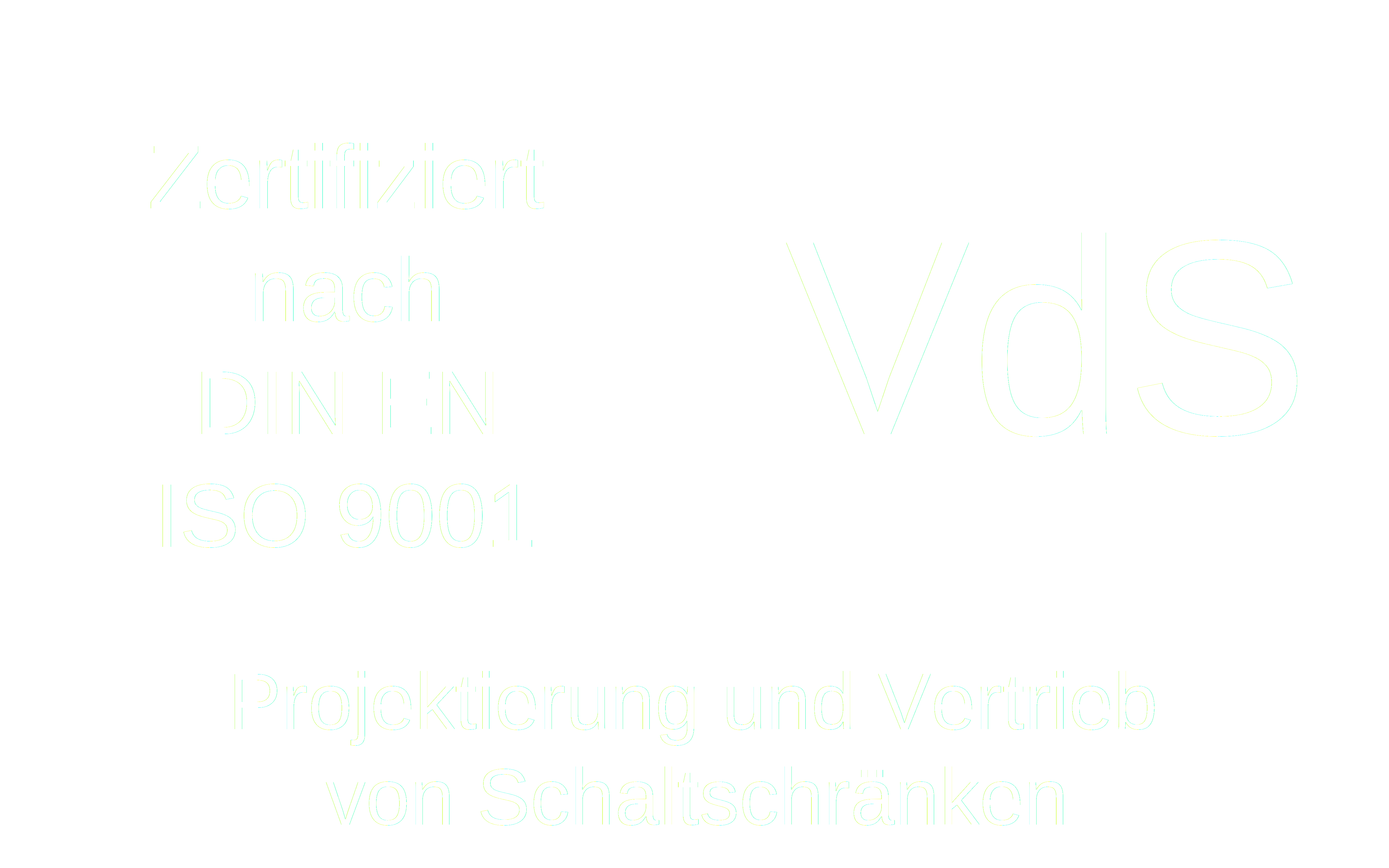 Zertifiziert nach DIN EN ISO 9001 – VdS Projektierung und Vertrieb von Schaltschr&auml;nken